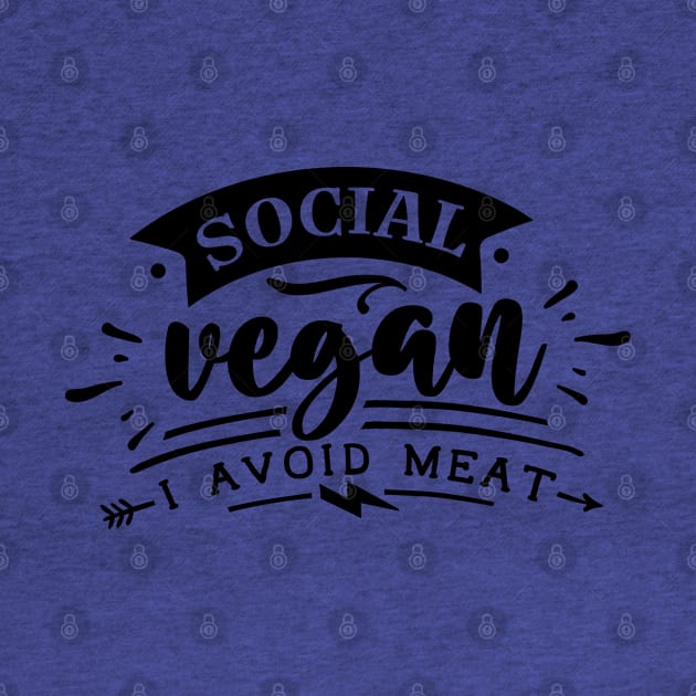 Social Vegan - I Avoid Meat - Sarcastic Quote by Wanderer Bat